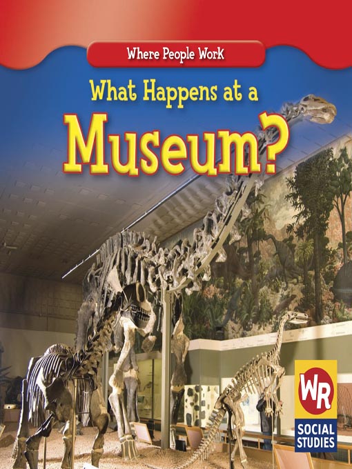 Title details for What Happens at a Museum? by Gareth Stevens Publishing - Available